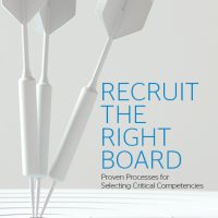 Recruit the Right Board: Proven Processes for Selecting Critical Competencies
