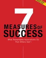 7 Measures of Success: What Remarkable Associations Do That Others Don't, Revised Edition