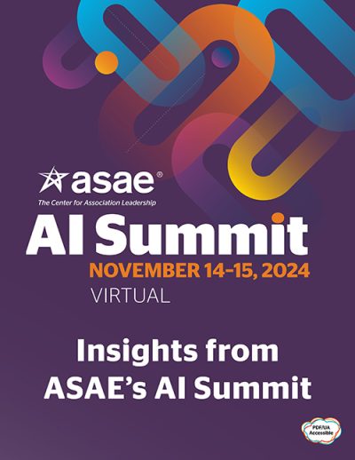 Insights from ASAE's 2024 AI Summit (PDF)