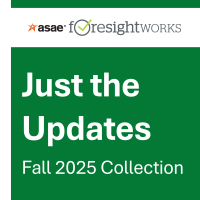 ASAE ForesightWorks Just the Updates Fall 2025 Collection