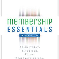 Membership Essentials: Recruitment, Retention, Roles, Responsibilities, and Resources, 2nd Edition