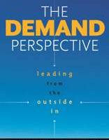 The Demand Perspective: Leading From the Outside In