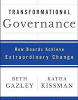 Transformational Governance: How Boards Achieve Extraordinary Change